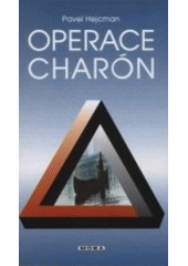 kniha Operace Charón politicko-špionážní thriller, MOBA 2001