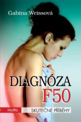 kniha Diagnóza F50, Motto 2013