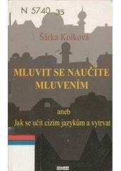 kniha Mluvit se naučíte mluvením, aneb, Jak se učit cizím jazykům a vytrvat, Trojan 1999