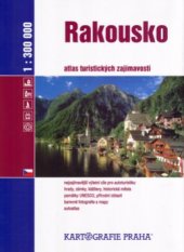 kniha Rakousko atlas turistických zajímavostí : 1:300 000, Kartografie 2005