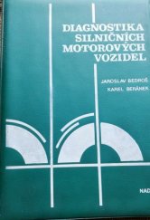 kniha Diagnostika silničních motorových vozidel učební text pro 2. a 3. roč. učebního oboru mechanik opravář se zaměřením pro silniční motorová vozidla, Nadas 1985