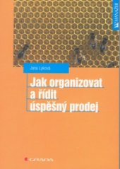 kniha Jak organizovat a řídit úspěšný prodej, Grada 2002