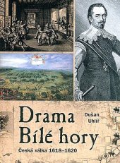 kniha Drama Bílé hory Česká válka 1618 - 1620, CPress 2017