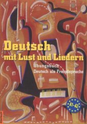 kniha Deutsch mit Lust und Liedern Übungsbuch : Deutsch als Fremdsprache : A1-A2, Polyglot 2010