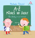 kniha A-Ž půjdeš do školy: Pro kluky, co se neztratí, Albatros 2016