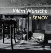 kniha Vilém Wünsche a Šenov, Montanex 2010
