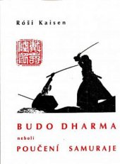 kniha Budo dharma neboli Poučení samuraje, CAD Press 1992