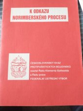 kniha K odkazu norimberského procesu [sborník] ze společného shromáždění federálního ÚV ČSSPB a Čs. vládní komise pro stíhání nacistických válečných zločinců konaného 30. září 1986 v Praze, federální ÚV ČSSPB 1986