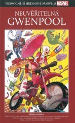 kniha Neuvěřitelná Gwenpool, Hachette 2021