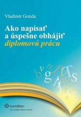 kniha Ako napísať a úspešne obhájiť diplomovú prácu, Iura Edition 2012