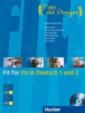 kniha Fit für Fit in Deutsch 1 und 2 Lehrbuch mit integrierter Audio-CD, Hueber 2009