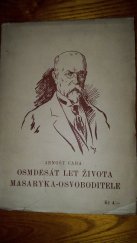 kniha Osmdesát let života Masaryka - Osvoboditele, Svědomím českých dějin 1930