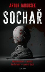 kniha Sochař Neposlechneš - zemřeš, Poslechneš - zemřeš také, Kalibr 2023
