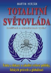 kniha Totalitní světovláda Fakta a důkazy o zákulisí světové politiky, lidských právech a globalizaci, Eko-konzult 2010