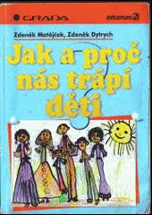 kniha Jak a proč nás trápí děti, Grada 1997