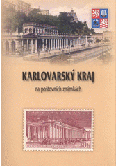 kniha Karlovarský kraj na poštovních známkách, KÚ Karlovarského kraje 2006