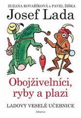 kniha Ladovy veselé učebnice obojživelníci, ryby a plazi, Albatros 