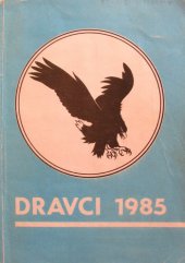 kniha Dravci 1985 sborník z ornitologické konf. [poř.] St. ústavem památkové péče a ochrany přírody v Praze, Přerov 14.-16. 11. 1985, SZN 1987