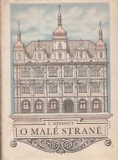 kniha O Malé Straně její stavební vývoj a dávný život, Orbis 1956