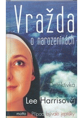 kniha Vražda o narozeninách, Motto 2012