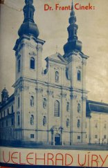 kniha Velehrad víry duchovní dějiny Velehradu, Lidové knihkupectví a nakladatelství 1936