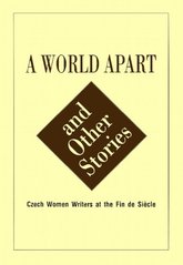 kniha A world apart and other stories Czech women writers at the fin de siècle, Karolinum  2001
