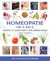 kniha Homeopatie od A do Z všechno, co chcete vědět o této léčebné metodě, Metafora 2007