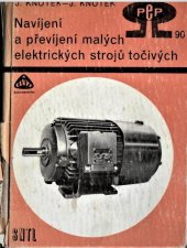 kniha Navíjení a převíjení malých elektrických strojů točivých, SNTL 1990