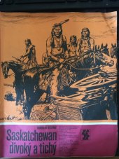 kniha Saskatchewan divoký a tichý, Albatros 1975