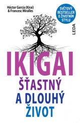 kniha Ikigai  šťastný a dlouhý život, Leda 2016