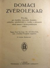 kniha Domácí zvěrolékař příručka pro každého chovatele domácího zvířectva, pojednávající o vzniku a příznacích všech nemocí i léčení postižených zvířat, A. Reinwart 1924