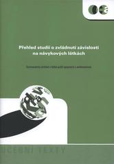 kniha Přehled studií o zvládnutí závislosti na návykových látkách systematický přehled o léčbě potíží spojených s amfetaminem, Centrum adiktologie, Psychiatrická klinika 1. LF UK a VFN v Praze 2010