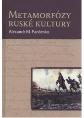 kniha Metamorfózy ruské kultury sborník statí a esejů, Pavel Mervart 2012