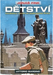 kniha Jonáš Fink Dětství - komiksový román ze stalinistické Prahy., XYZ 2011