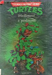 kniha Turtles hrdinové z podzemí, Egmont 1991