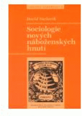 kniha Sociologie nových náboženských hnutí, Masarykova univerzita 2007