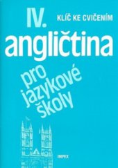 kniha Angličtina pro jazykové školy klíč ke cvičením [k dílu] IV., IMPEX 1999