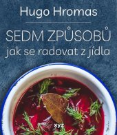 kniha Sedm způsobů jak se radovat z jídla, Albatros 2021
