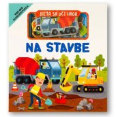 kniha Dieťa sa učí hrou Na stavbe, Svojtka 2025