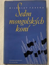 kniha Sedm mongolských koní Mongolská bylina, Československý spisovatel 1950