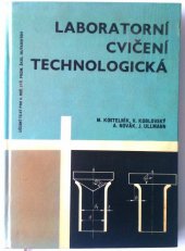 kniha Laboratorní cvičení technologická Učeb. text pro 4. roč. stř. prům. škol hutnických, SNTL 1965