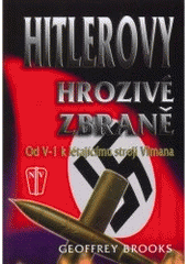 kniha Hitlerovy hrozivé zbraně od V-1 k létajícímu stroji Vimana, Naše vojsko 2008