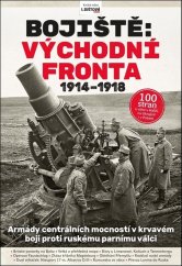 kniha Bojiště Východní fronta 1914-1918 Armády centrálních mocností v krvavém boji proti ruskému parnímu válci, Extra Publishing 2025