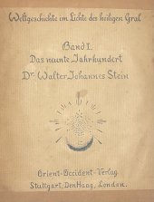 kniha  Weltgeschichte im Lichte des heiligen Gral - Das neunte Jahrhundert, Verlag 1928