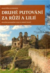 kniha Druhé putování za růží a lilií úpatím Blanského lesa k Horní Plané, Veduta - Bohumír Němec 2009