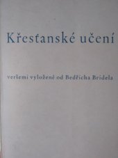 kniha Křesťanské učení veršemi vyložené od Bedřicha Bridela Podle tisku z roku 1681, Exerciční dům Otců Redemptoristů 1939