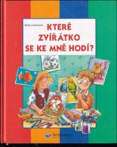 kniha Které zvířátko se ke mně hodí?, Svojtka & Co. 1999