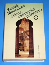 kniha Selma, osmanská princezna, Mladá fronta 1997