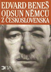 kniha Odsun Němců z Československa výbor z Pamětí, projevů a dokumentů 1940-1947, Dita 1996