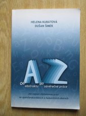 kniha Od abstraktu do závěrečné práce jak napsat diplomovou práci ve společenskovědních a humanitních oborech : praktická příručka, Univerzita Palackého v Olomouci 2007